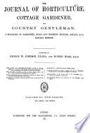 The Journal of Horticulture Cottage Gardener and Country Gentleman