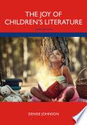 The Joy of Children's Literature