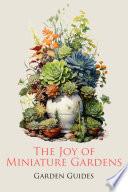 The Joy of Miniature Gardens