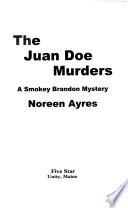 The Juan Doe Murders