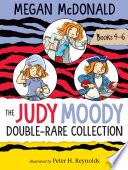 The Judy Moody Double-Rare Collection: Books 4-6