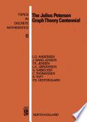 The Julius Petersen Graph Theory Centennial