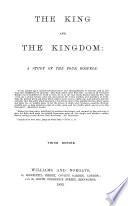 The King and the kingdom: a study of the four Gospels