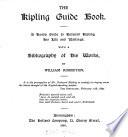 The Kipling Guide Book, with a Bibliography of His Works