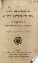 The Ladies' and Gentleman's Model Letter-writer