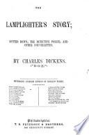 The lamplighter's story; Hunted down; The detective police; and other nouvellettes. Petersons' uniform ed