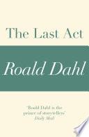 The Last Act (A Roald Dahl Short Story)