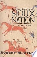 The Last Days of the Sioux Nation