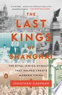 The Last Kings of Shanghai