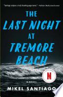 The Last Night at Tremore Beach