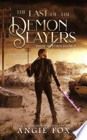 The Last of the Demon Slayers