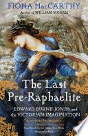 The Last Pre-Raphaelite