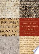 The Latin Inscriptions of Rome