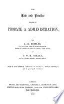 The Law and Practice Relating to Probate & Administration
