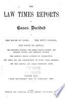 The Law Times Reports of Cases Decided in the House of Lords, the Privy Council, the Court of Appeal ... [new Series].