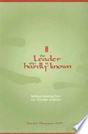 The Leader who is Hardly Known