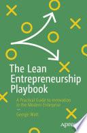 The Lean Entrepreneurship Playbook