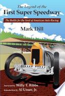 The Legend of the First Super Speedway