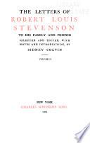 The Letters of Robert Louis Stevenson to His Family and Friends