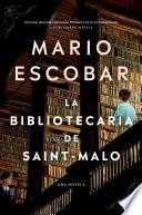 The Librarian of Saint-Malo \ La bibliotecaria de Saint-Malo (Spanish edition)