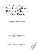The Library of Congress Main Reading Room Reference Collection Subject Catalog