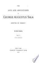 The Life and Adventures of George Augustus Sala