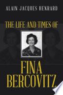The Life and Times of Fina Bercovitz