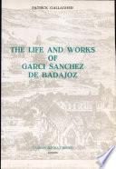 The Life and Works of Garci Sánchez de Badajoz
