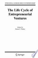 The Life Cycle of Entrepreneurial Ventures