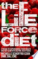 The Life Force Diet