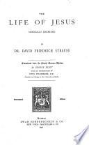 The life of Jesus critically examined, tr. [by M.A. Evans]. Stereotyped ed., tr. by George Eliot