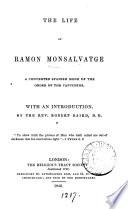 The life of Ramon Monsalvatge, a converted Spanish monk [written by himself. Transl.].