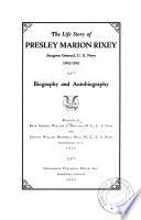 The Life Story of Presley Marion Rixey ...
