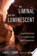 The Liminal and The Luminescent