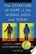 The Literature of Hope in the Middle Ages and Today