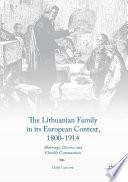 The Lithuanian Family in its European Context, 1800-1914
