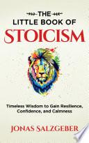 The Little Book of Stoicism