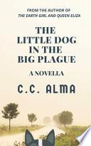 The Little Dog in the Big Plague