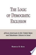 The Logic of Democratic Exclusion