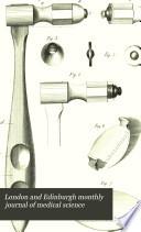 The London and Edinburgh Monthly Journal of Medical Science