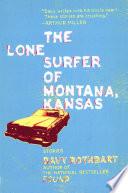 The Lone Surfer of Montana, Kansas