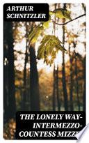 The Lonely Way—Intermezzo—Countess Mizzie