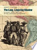 The Long, Lingering Shadow
