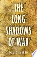 The Long Shadows of War