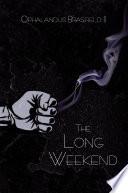 The Long Weekend