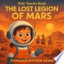 The Lost Legion of Mars Kids’ Stories Book