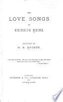 The love songs of Heinrich Heine [Lyrisches Intermezzo and Die Heimkehr, from the Buch der Lieder]. Engl. by H.B. Briggs