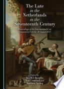 The Lute in the Netherlands in the Seventeenth Century
