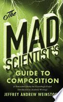 The Mad Scientist’s Guide to Composition