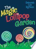 The Magic Lollipop Garden